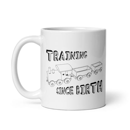 Training Since Birth Mug